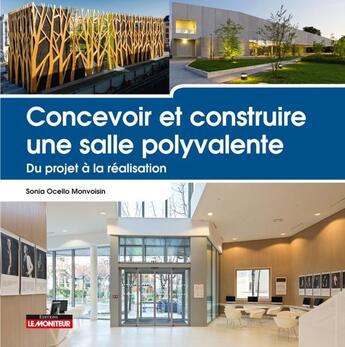 Couverture du livre « Campus concevoir et construire une salle polyvalente - du projet a la realisation » de Ocello Sonia aux éditions Le Moniteur