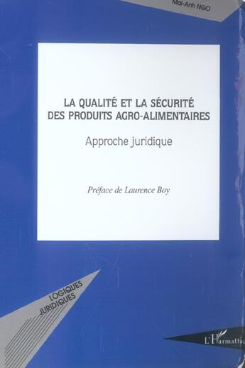 Couverture du livre « La qualite et la securite des produits agro-alimentaires » de Mai-Anh Ngo aux éditions L'harmattan