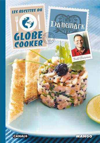 Couverture du livre « LES RECETTES DU GLOBE COOKER : Danemark » de Fred Chesneau aux éditions Mango