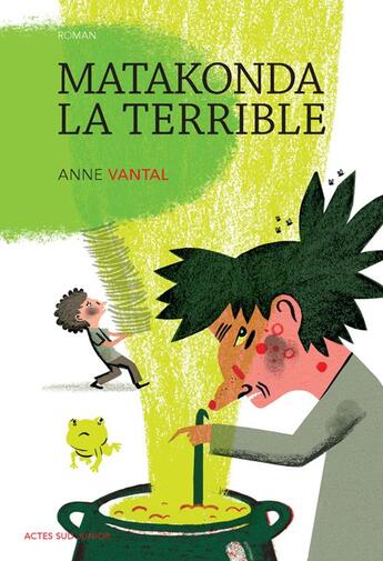 Couverture du livre « Matakonda la terrible » de Anne Vantal aux éditions Actes Sud Jeunesse