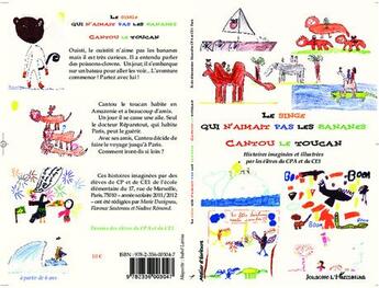 Couverture du livre « Le singe qui n'aimait pas les bananes ; cantou le toucan ; histoires imaginées et illustrées par les élèves du CPA et du CEI » de  aux éditions L'harmattan