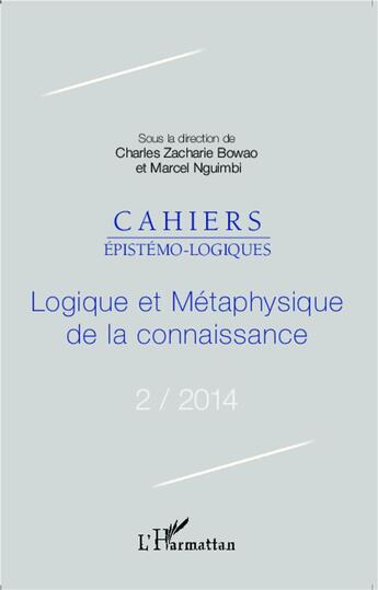 Couverture du livre « Logique et métaphysique de la connaissance » de Bowao C Z Nguimbi M aux éditions L'harmattan