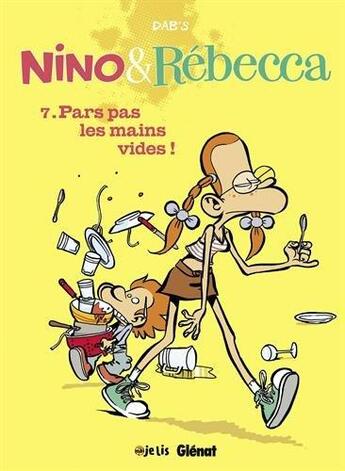 Couverture du livre « Nino & Rébecca Tome 7 : pars pas les mains vides ! » de Dab'S aux éditions Glenat