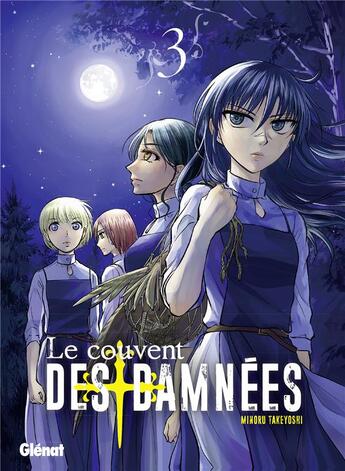 Couverture du livre « Le couvent des damnées Tome 3 » de Minoru Takeyoshi aux éditions Glenat