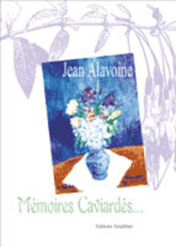 Couverture du livre « Memoires Caviardes » de Jean Alavoine aux éditions Amalthee