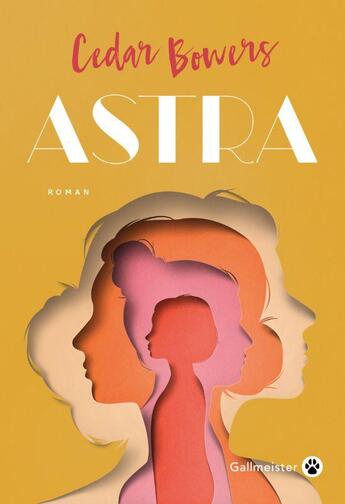 Couverture du livre « Astra » de Cedar Bowers aux éditions Gallmeister