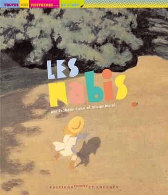 Couverture du livre « Les nabis » de Olivier Morel et Isabelle Cahn aux éditions Courtes Et Longues