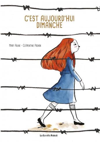 Couverture du livre « C'est aujourd'hui dimanche » de Marie Aulne et Clementine Pochon aux éditions Les Enfants Rouges