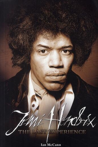 Couverture du livre « Jimi Hendrix, the last experience » de Ian Mccann aux éditions Music And Entertainment