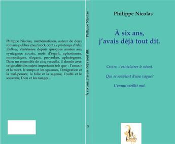 Couverture du livre « À six ans j'avais déjà tout dit t.3 et 4 » de Philippe Nicolas aux éditions L'art De Lettres