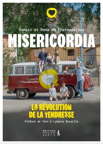 Couverture du livre « Sauvés par la tendresse : saga misericordia » de Romain De Chateauvieux aux éditions Premiere Partie