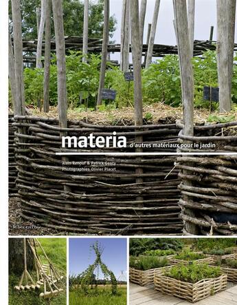 Couverture du livre « Materia, d'autres materiaux pour le jardin » de Patrick Genty et Alain Renouf aux éditions Le Bec En L'air