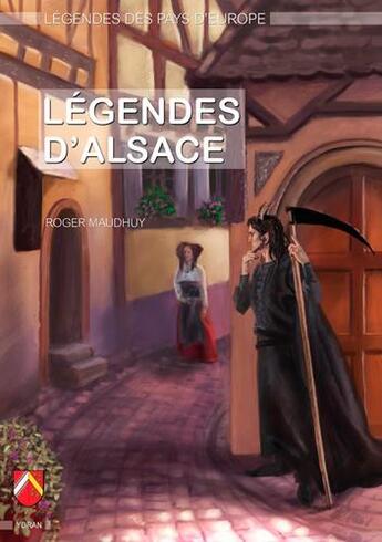 Couverture du livre « Légendes d'Alsace » de Roger Maudhuy aux éditions Yoran Embanner