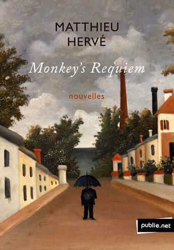 Couverture du livre « Monkey's Requiem » de Matthieu Herve aux éditions Publie.net