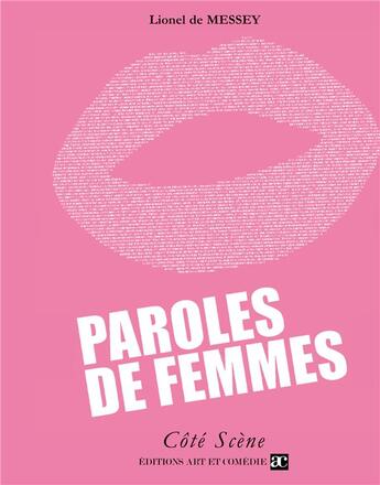 Couverture du livre « Paroles de femmes » de Lionel De Messey aux éditions Art Et Comedie