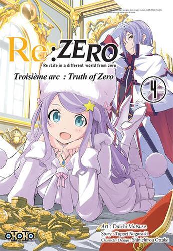 Couverture du livre « Re : Zero - troisième arc : truth of zero Tome 4 » de Tappei Nagatsuki et Daichi Matsuse aux éditions Ototo