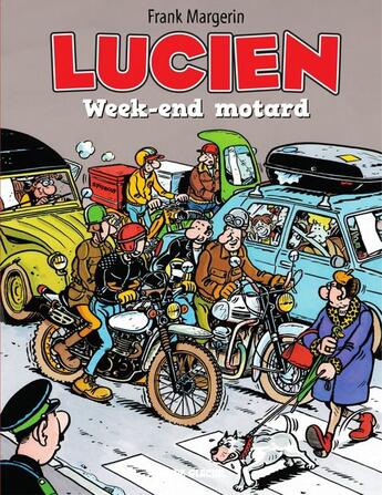 Couverture du livre « Lucien Tome 8 : week-end motard » de Frank Margerin aux éditions Fluide Glacial