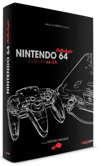 Couverture du livre « Anthologie nintendo 64 » de Mathieu Manent aux éditions Geeks Line