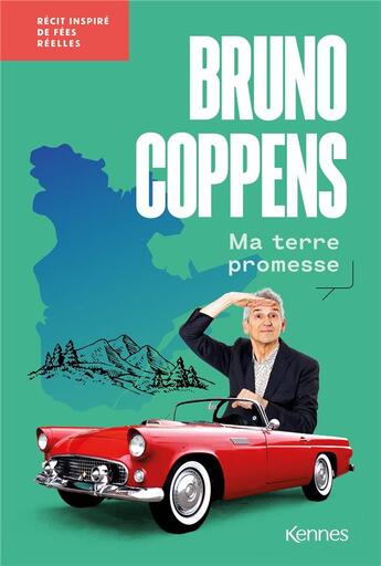 Couverture du livre « Ma terre promesse : récit inspiré de fées réelles » de Bruno Coppens aux éditions Kennes Editions