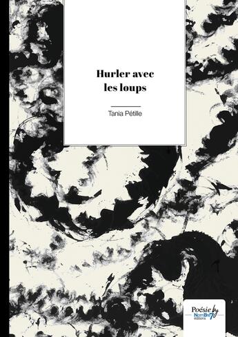 Couverture du livre « Hurler avec les loups » de Tania Petille aux éditions Nombre 7