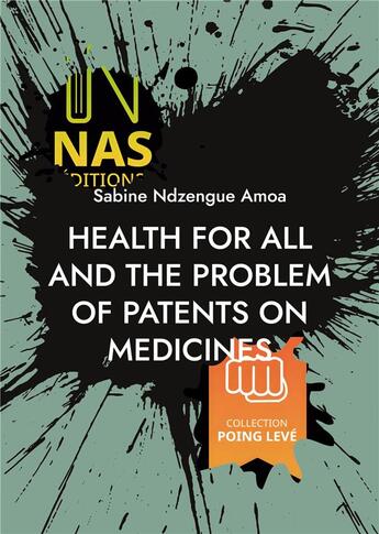 Couverture du livre « Health for all and the problem of patents on medicines : (2ND EDITION) » de Sabine Ndzengue Amoa aux éditions Books On Demand