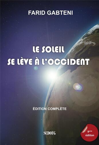 Couverture du livre « Le Soleil se lève à l'Occident (9e edition - 2018) » de Gabteni Farid aux éditions Scdofg