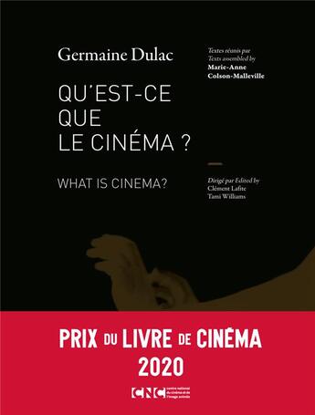 Couverture du livre « Qu'est-ce que le cinéma ? ; what is cinema? » de Germaine Dulac aux éditions Les Presses Du Reel