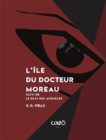 Couverture du livre « L'île du docteur Moreau ; le pays des aveugles » de Herbert George Wells aux éditions Okno Editions