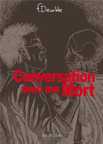 Couverture du livre « Conversation avec ma mort » de Fred Dewilde aux éditions Rue De Seine