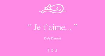 Couverture du livre « Je t'aime » de Dale Durand aux éditions Tda