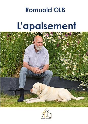 Couverture du livre « L'apaisement » de Romuald Olb aux éditions Plume Libre