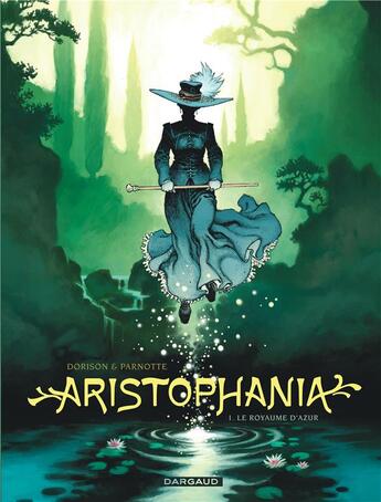 Couverture du livre « Aristophania Tome 1 : le royaume d'azur » de Joel Parnotte et Xavier Dorison aux éditions Dargaud