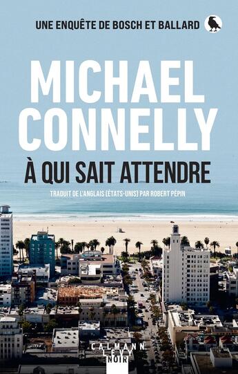 Couverture du livre « À qui sait attendre » de Michael Connelly aux éditions Calmann-levy