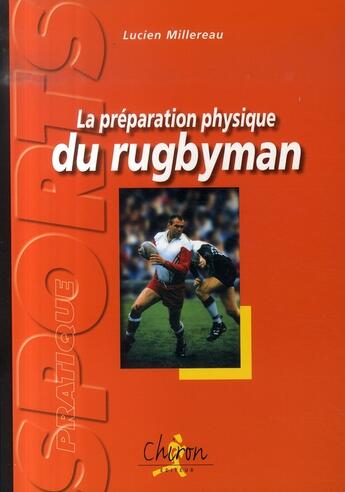 Couverture du livre « La préparation physique du rugbyman » de Millereau aux éditions Chiron