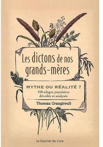 Couverture du livre « Les dictons de nos grands-mères ; mythe ou réalité ? » de Thomas Craughwell aux éditions Courrier Du Livre