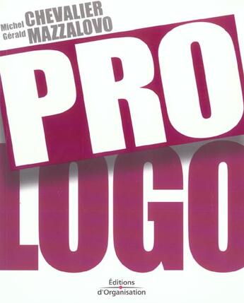 Couverture du livre « Pro logo » de Chevalier/Mazzalovo aux éditions Organisation