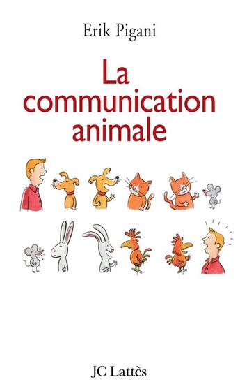 Couverture du livre « La communication animale » de Pigani-E aux éditions Lattes
