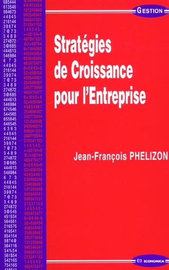 Couverture du livre « STRATEGIES DE CROISSANCE POUR L'ENTREPRISE » de Phelizon/Jean-Franco aux éditions Economica