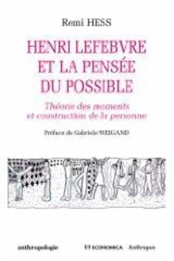 Couverture du livre « Henri Lefèbvre et la pensée du possible » de Hess/Remi aux éditions Economica