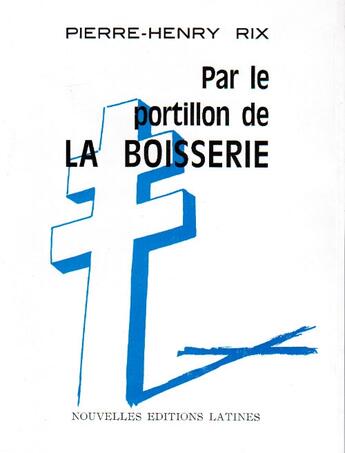 Couverture du livre « Par le portillon de la Boisserie » de Pierre-Henry Rix aux éditions Nel