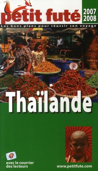 Couverture du livre « Thaïlande (édition 2007/2008) » de Collectif Petit Fute aux éditions Le Petit Fute