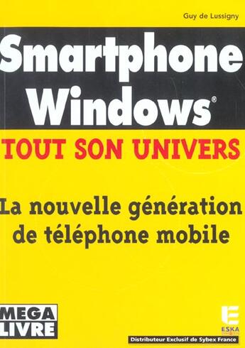 Couverture du livre « Smartphone windows. tout son univers » de Guy De Lussigny aux éditions Eska