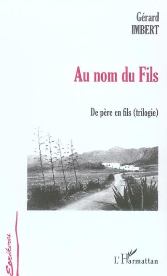 Couverture du livre « Au nom du fils - de pere en fils (trilogie) » de Gerard Imbert aux éditions L'harmattan