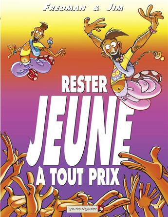 Couverture du livre « Jim Tome 15 ; restez jeune à tout prix » de Jim et Fredman aux éditions Vents D'ouest