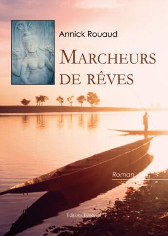 Couverture du livre « Marcheurs de rêves » de Annick Rouaud aux éditions Benevent