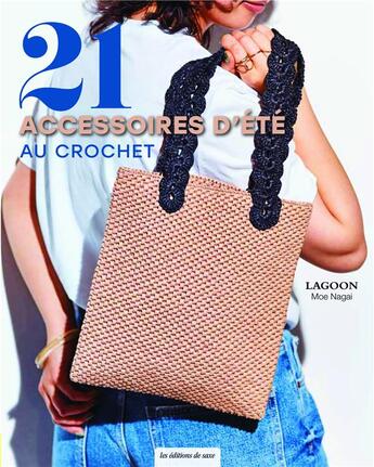 Couverture du livre « 21 accessoires d'été au crochet » de Moe Nagai Lagoon aux éditions De Saxe