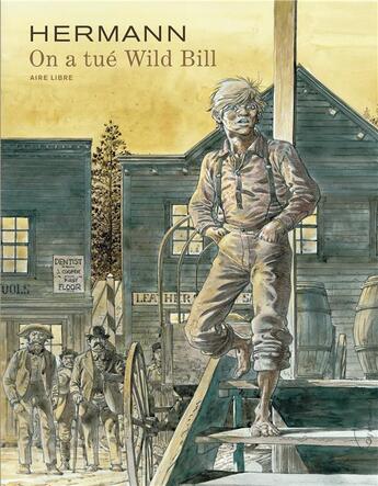 Couverture du livre « On a tue wild bill Tome 1 » de Hermann Yves aux éditions Dupuis