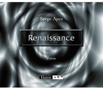 Couverture du livre « Renaissance » de Serge Apra aux éditions Elzevir