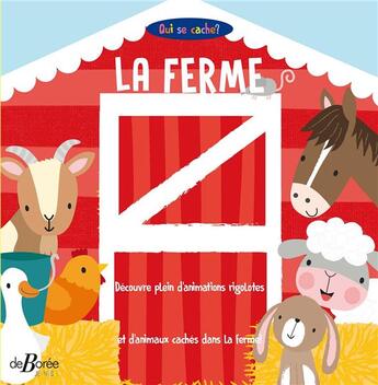 Couverture du livre « Qui se cache ? ; la ferme » de Francis Dreer aux éditions De Boree