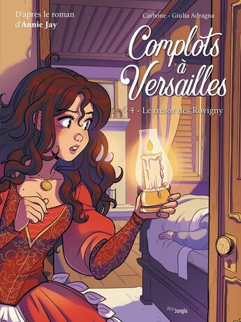 Couverture du livre « Complots à Versailles Tome 4 : le trésor des Rovigny » de Carbone et Giulia Adragna aux éditions Jungle